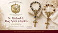 Holy Spirit & St. Michael Chaplets